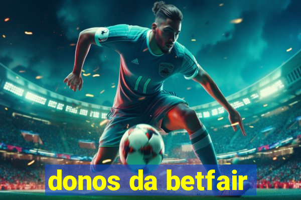 donos da betfair